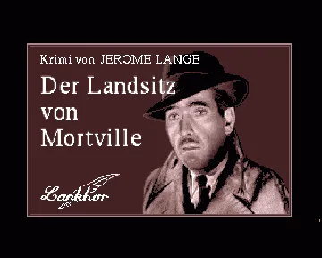 Landsitz von Mortville, Der screen shot title